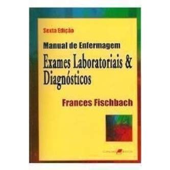 Manual De Enfermagem Exames Laboratorias E Diagnosticos Autor Frances