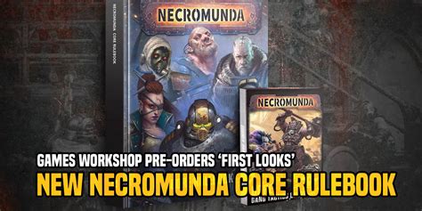 Games Workshop Pre Orders First Looks New Necromunda Core Rulebook