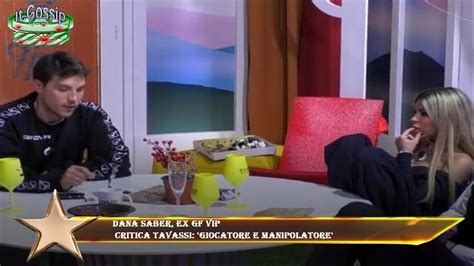 Dana Saber Ex Gf Vip Critica Tavassi Giocatore E Manipolatore Youtube