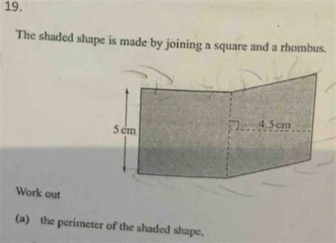 Solved The Shaded Shape Is Made By Joining A Square And A Rhombus