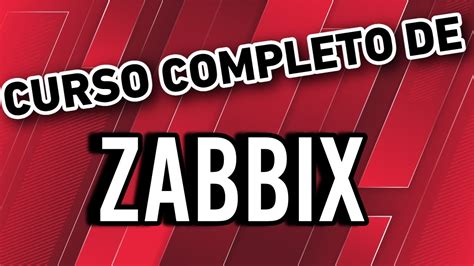 Curso De Zabbix Introducci N A Zabbix Youtube