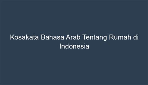 Kosakata Bahasa Arab Tentang Rumah Di Indonesia