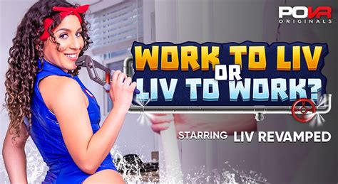 Work To Liv Or Liv To Work Liv Revamped Vr Porn Povr