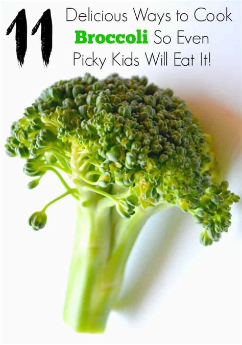 11 Delicious Ways To Cook Broccoli So Even Picky Kids Will Eat It In