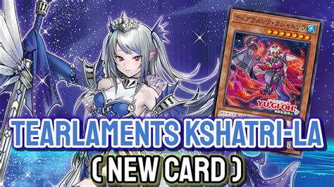 YGOPRO Tearlaments Kshatri La Testing Deck New Card YouTube