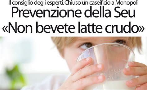 Prevenzione Della Seu Non Bevete Latte Crudo Senza Colonne News