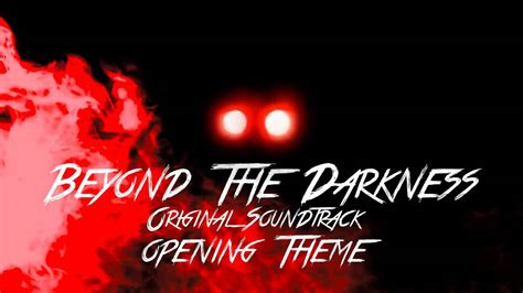 Beyond The Darkness Ost Opening Theme Youtube