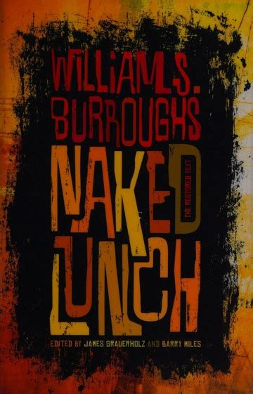 Naked Lunch The Restored Text Burroughs William S 1914 1997
