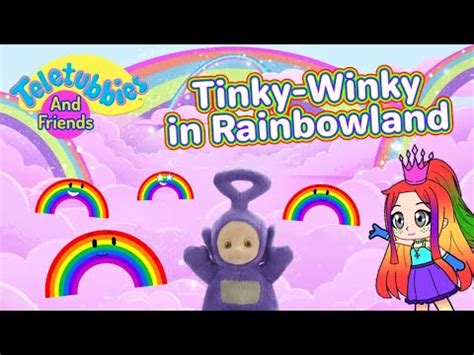 Teletubbies And Friends Segment Tinky Winky In Rainbowland New