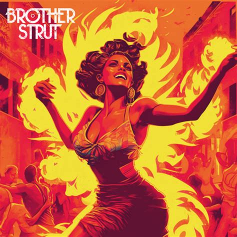 El Fuego Single By Brother Strut Spotify