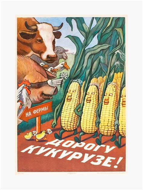 Make way for corn!” — Soviet poster published during Khrushchev's "corn ...