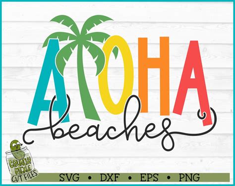 Aloha Beaches Palm Tree Svg File Dxf Eps Png Beach Svg Vacation