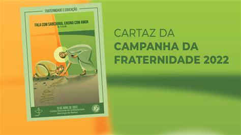 CNBB DIVULGA IDENTIDADE VISUAL DA CAMPANHA DA FRATERNIDADE DE 2022