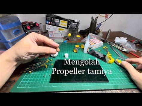 Mengolah Propeller Tamiya Agar Lebih Kuat Tidak Mudah Ngelos Untuk Stb