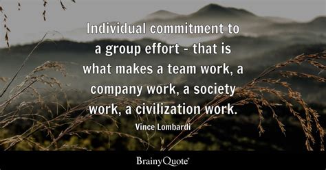 Vince Lombardi Individual Commitment To A Group Effort