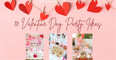 10 Valentines Day Party Ideas Peonies And Fried Chicken