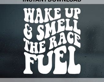 Wake Up And Smell The Race Fuel Svg Racing Lover Svg Race Png Racing