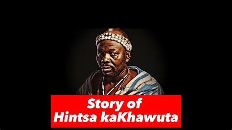 The Story Of King Hintsa Kakhawuta Reminds Us Of His Fearlessness And