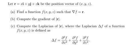 Solved Let R Xi Yj Zk Be The Position Vector Of X Y Chegg