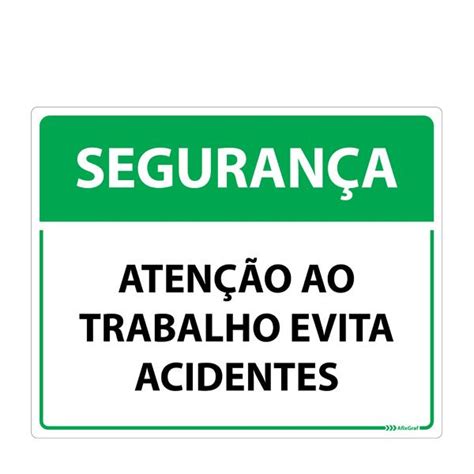 Placa Seguran A Aten O Ao Trabalho Evita Acidentes Afixgraf