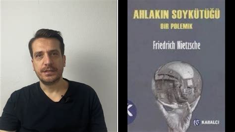 Ahlak N Soyk T Zerine Friedrich Nietzsche Kitap Yorumu Youtube