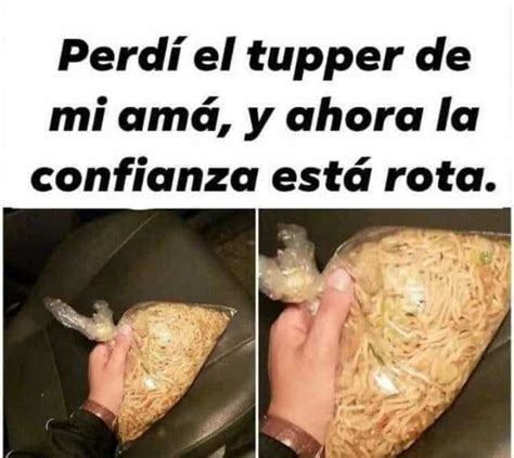 dopl3r on Twitter Perdí el tupper de mi amá y ahora la confianza está