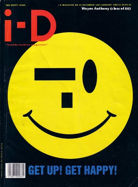 The History Of Acid House Id Magazine 1988 Get Up Get Happy