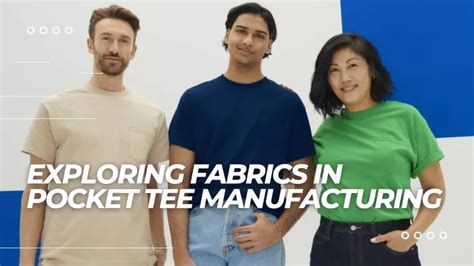 PPT Exploring Fabrics In Pocket Tee Manufacturing PowerPoint