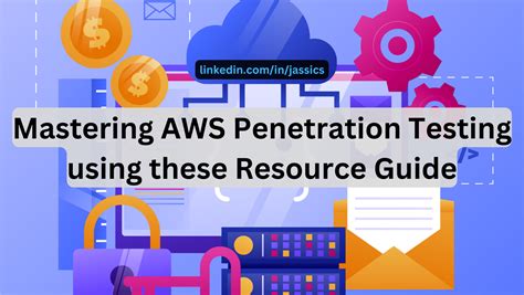 Mastering Aws Penetration Testing Using These Resource Guide