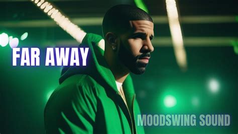 Drake Far Away 2024 Youtube