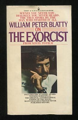 William Peter Blatty On The Exorcist From Novel To Film By Blatty