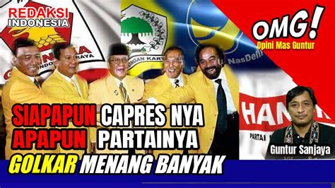 Mayoritas Ketua Partai Berasal Dari Golkar Omg Opini Mas Guntur