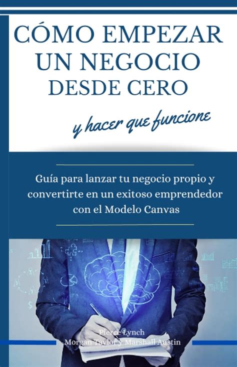 Amazon Como Empezar Un Negocio Desde Cero Y Hacer Que Funcione