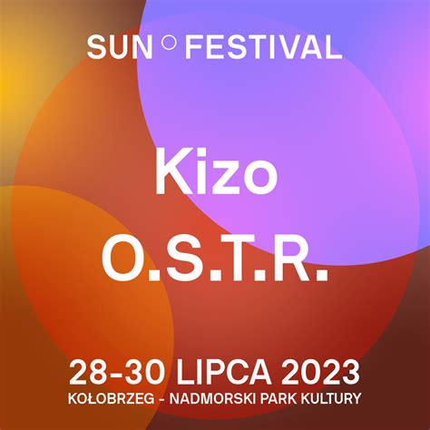 Kizo I O S T R Zagraj Na Sun Festival Sun Festival