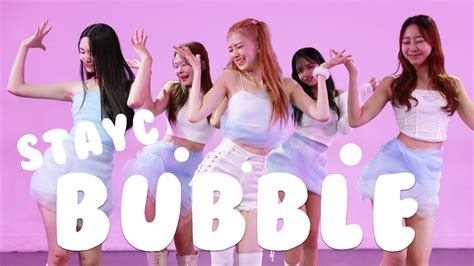 Stayc스테이씨 Bubble Dance Cover 스테이씨 Youtube