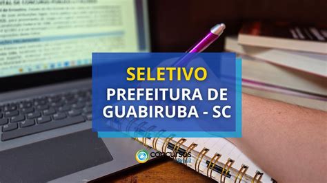 Seletivo Prefeitura De Guabiruba Sc At R Mil