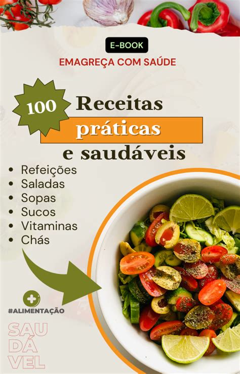 Descubra 100 receitas saudáveis para emagrecer até 10 quilos em 30 dias