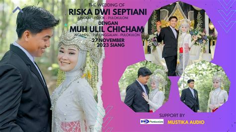 Live Arjuna Music Wedding Riska Ulil Dwi Pro Mustika Audio