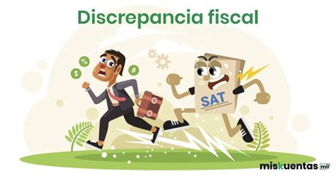 ¿qué Hacer Para Evitar Caer En Discrepancia Fiscal Miskuentas