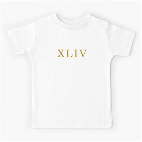 Roman Numeral 44 Roman Numeral Xliv Roman Numerals In Gold Kids T