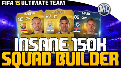 INSANE 150K SQUAD BUILDER FIFA 15 ULTIMATE TEAM YouTube