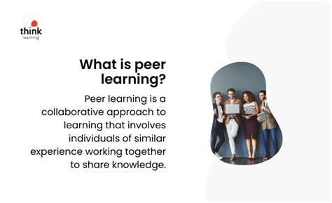 What Is Peer Learning Its Benefits And Impact Think Learning