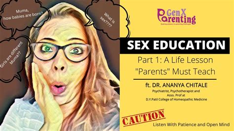 Sex Education A Life Lesson Parents Must Teach GenX Parenting Leena Raut Ft DrAnanya