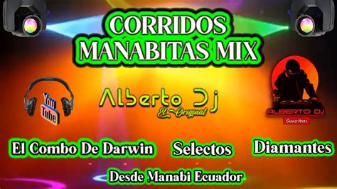 Corridos Manabitas Mix Youtube