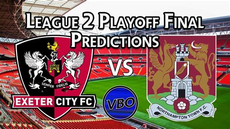 League Playoff Final Exeter City Vs Northampton Town