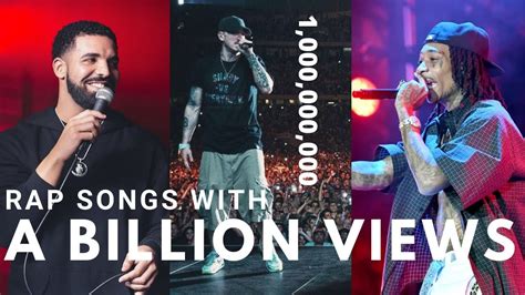 Rap Songs With A Billion Views Youtube