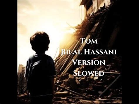 Bilal Hassani Tom Version Slowed Youtube