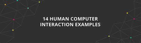 14 human computer interaction examples - GetSmarter Blog