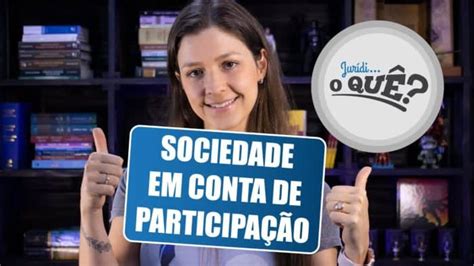 Sociedade Em Conta De Participa O Scp O Que E Como Funciona