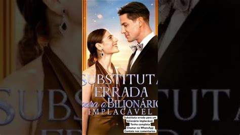 Serie Substituta Errada Para O Bilionário Implacável - Dorama: Substituta errada para o bilionário implacável. #drama #amor # ...